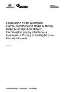 Submission by the Australian Communications and Media Authority to the Australian Law Reform Commission Inquiry into Serious Invasions of Privacy in the Digital Era – Discussion Paper 80