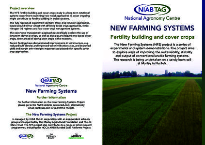 Project overview The NFS fertility building and cover crops study is a long-term rotational systems experiment examining how novel approaches to cover cropping might contribute to fertility building in arable systems. Th