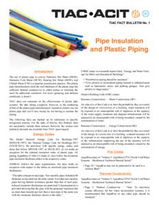 TIAC FACT BULLETIN No. 1  Pipe Insulation and Plastic Piping Introduction The use of plastic pipe to convey Domestic Hot Water (DHW),