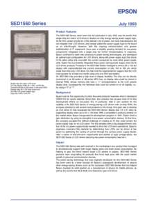 SED1560 Series  July 1993 Product Features  Single-chip dot matrix LCD driver