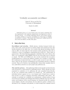 Verifiably accountable surveillance Mark D. Ryan and Jia Liu University of Birmingham March 13, 2014  Abstract