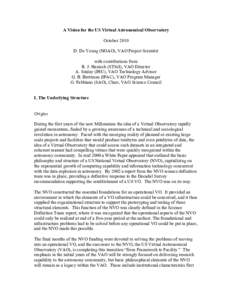 A Vision for the US Virtual Astronomical Observatory October 2010 D. De Young (NOAO), VAO Project Scientist with contributions from R. J. Hanisch (STScI), VAO Director A. Szalay (JHU), VAO Technology Advisor