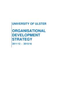 UNIVERSITY OF ULSTER  ORGANISATIONAL DEVELOPMENT STRATEGY16