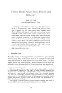 Central Banks’ Quasi-Fiscal Policies and Inﬂation∗ Seok Gil Park International Monetary Fund Although central banks recently expanded their balance sheets by unconventional policy actions, little theory is availabl