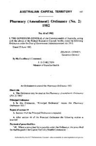 Pharmacy (Amendment) Ordinance (No[removed]N o[removed]of 1982 I, T H E G O V E R N O R - G E N E R A L of the Commonwealth of Australia, acting with the advice of the Federal Executive Council, hereby make the following 