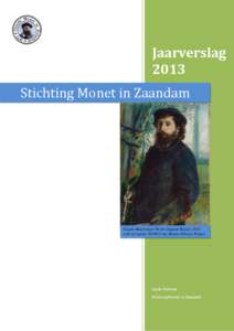 Jaarverslag 2013 Stichting Monet in Zaandam  Claude Monet door Pierre-Auguste Renoir, 1875