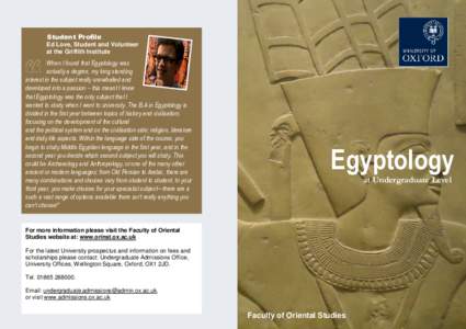 Culture of Egypt / Oriental studies / Science / Academia / Area studies / Barry Kemp / The School of Archaeology /  Classics and Egyptology / Sackler Library / Griffith Institute / Egyptology