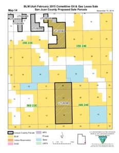 Map[removed]BLM Utah February 2015 Cometitive Oil & Gas Lease Sale San Juan County Proposed Sale Parcels November 14, 2014