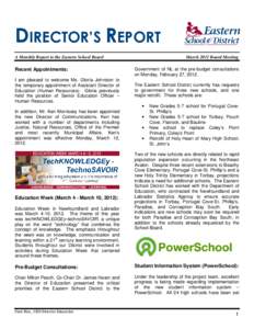 DIRECTOR’S REPORT A Monthly Report to the Eastern School Board Recent Appointments: I am pleased to welcome Ms. Gloria Johnston to the temporary appointment of Assistant Director of