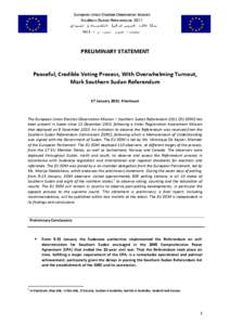 PRELIMINARY STATEMENT  Peaceful, Credible Voting Process, With Overwhelming Turnout, Mark Southern Sudan Referendum 17 January 2011, Khartoum