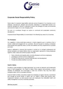 Corporate Social Responsibility Policy  Genie takes its corporate responsibility seriously across all aspects of our business, as an employer, manufacturer, designer and consumer. Operating in a responsible manner is an 