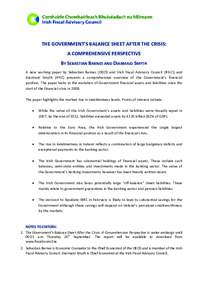 THE GOVERNMENT’S BALANCE SHEET AFTER THE CRISIS: A COMPREHENSIVE PERSPECTIVE BY SEBASTIAN BARNES AND DIARMAID SMYTH A new working paper by Sebastian Barnes (OECD and Irish Fiscal Advisory Council (IFAC)) and Diarmaid S