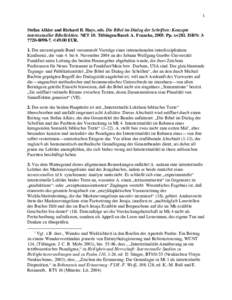 1 Stefan Alkier and Richard B. Hays, eds. Die Bibel im Dialog der Schriften: Konzepte intertextueller Bibellektüre. NET 10. Tübingen/Basel: A. Francke, 2005. Pp. x+281. ISBN: . €49.00 EUR. 1. Der anzuzeig