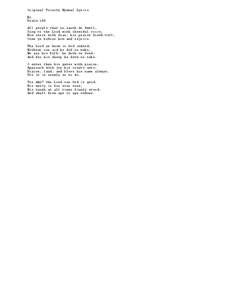 Original Trinity Hymnal Lyrics #1 Psalm 100 All people that on earth do dwell, Sing to the Lord with cheerful voice; Him serve with fear, his praise forth-tell,