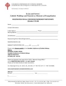 CANADIAN CONFERENCE OF CATHOLIC BISHOPS CONFÉRENCE DES ÉVÊQUES CATHOLIQUES DU CANADA NATIONAL LITURGY OFFICE In Joy and Sorrow: Catholic Weddings and Funerals as Moments of Evangelization