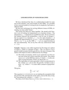 LINEARIZATION OF NONLINEAR ODES We have introduced the idea of a mathematical model for some real world situation, and used models to find ODEs. It is possible to have several models of varying levels of complexity. Each