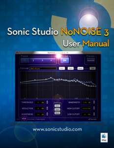 Sonic Studio NoNOISE 3 User Manual Table Of Contents Chapter 1	 NoNOISE 3 Introduction............................................................... 4 1.1	Overview.......................................................