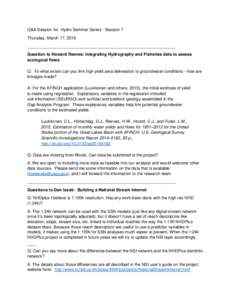 Q&A Session for Hydro Seminar Series - Session 7 Thursday, March 17, 2016 ________________________________________________________________ Question to Howard Reeves: Integrating Hydrography and Fisheries data to assess e