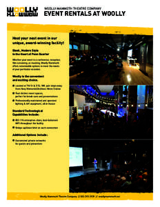 WOOLLY MAMMOTH THEATRE COMPANY  EVENT RENTALS AT WOOLLY Host your next event in our unique, award-winning facility!