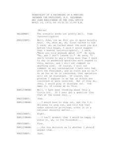 TRANSCRIPT OF A RECORDING OF A MEETING BETWEEN THE PRESIDENT, H.R. HALDEMAN, AND JOHN EHRLICHMAN IN THE OVAL OFFICE APRIL 16, 1973, AT 10:50 TO 11:04 A.M.  (Noise)