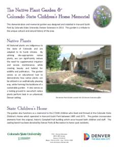 The Native Plant Garden & Colorado State Children’s Home Memorial This demonstration and memorial garden was designed and installed in Harvard Gulch Park by Colorado State University Denver Extension in[removed]This gard