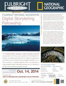 Digital Storytelling Fellowship ABOUT THE FELLOWSHIP  FULBRIGHT-NATIONAL GEOGRAPHIC