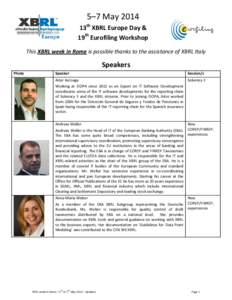 5–7 May 2014 13th XBRL Europe Day & 19th Eurofiling Workshop This XBRL week in Rome is possible thanks to the assistance of XBRL Italy  Speakers