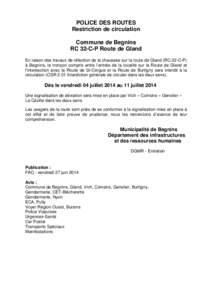 POLICE DES ROUTES Restriction de circulation Commune de Begnins RC 32-C-P Route de Gland En raison des travaux de réfection de la chaussée sur la route de Gland (RC-32-C-P) à Begnins, le tronçon compris entre l’ent