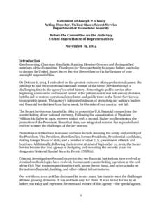 Statement of Joseph P. Clancy Acting Director, United States Secret Service Department of Homeland Security Before the Committee on the Judiciary United States House of Representatives November 19, 2014