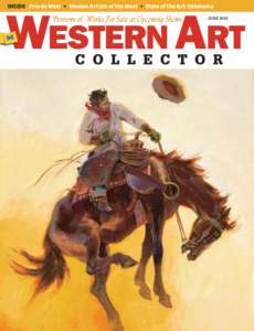 INSIDE Prix de West • Women Artists of the West • State of the Art: Oklahoma JUNE  UPCOMING SHOW