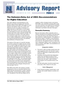 The Sarbanes-Oxley Act of 2002: Recommendations for Higher Education This report addresses recommendations of the National Association of College and University Business Officers (NACUBO) with respect to issues raised by