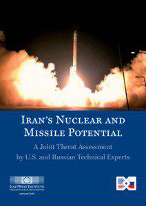 Nuclear proliferation / Iran–United States relations / Nuclear warfare / EastWest Institute / National missile defense / Nuclear program of Iran / Anti-ballistic missile / Anti-Ballistic Missile Treaty / Institute for Science and International Security / International relations / Missile defense / Nuclear weapons