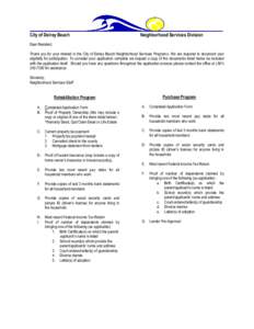 City of Delray Beach  Neighborhood Services Division Dear Resident, Thank you for your interest in the City of Delray Beach Neighborhood Services Programs. We are required to document your