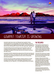 Gourmet Tourism is Growing Australia’s world class nature and lifestyle have long been the key motivating factors as to why people visit Australia. However, more and more people are increasingly discovering though it i