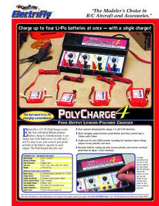 ™  “The Modeler’s Choice in R/C Aircraft and Accessories.”  Charge up to four Li-Po batteries at once — with a single charger!