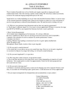 AL-ANDALUS ENSEMBLE Tarik & Julia Banzi GENERAL SOUND REQUIREMENTS The Al-Andalus Ensemble tries to be as ﬂexible and simple as possible in staging and sound reinforcement needs while still assuring a quality sound/ se