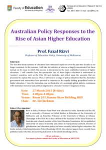 Comparative Education Research Centre (CERC) Tel: [removed]E-mail: [removed] Australian Policy Responses to the Rise of Asian Higher Education