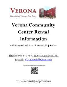 Verona Community Center Rental Information 880 Bloomfield Ave. Verona, N.J[removed]Phone: [removed]:00-4:30pm Mon.-Fri.