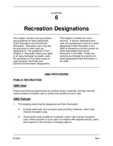 CHAPTER  6 Recreation Designations This chapter contains land use policies and guidelines for lands designated