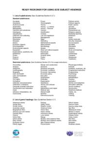 READY RECKONER FOR USING SCIS SUBJECT HEADINGS 1. List of subdivisions (See Guidelines Section[removed]Standard subdivisions Accidents Anecdotes Audiovisual aids