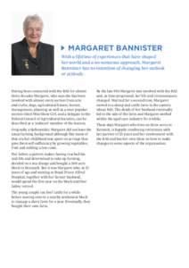 MARGARET BANNISTER With a lifetime of experiences that have shaped her world and a no-nonsense approach, Margaret Bannister has no intention of changing her outlook or attitude.