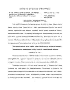 BEFORE THE IDAHO BOARD OF TAX APPEALS IN THE MATTER OF THE APPEAL OF ANDREA RAINEY from the decision of the Board of Equalization of Kootenai County for tax year 2012.