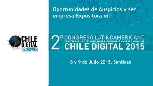 Oportunidades de Auspicios y ser empresa Expositora en: 8 y 9 de Julio 2015, Santiago  1