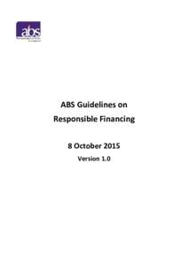 ABS Guidelines on Responsible Financing 8 October 2015 Version 1.0  1.