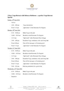 3 Days Yoga Retreat with Rebecca Robinson – a perfect Yoga Retreat Special Sunday, 19th JuneArrival