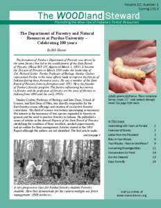 Volume 22, Number 1 Spring 2013 The WOODland Steward Promoting the Wise Use of Indiana’s Forest Resources