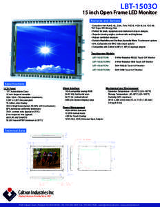 LBT-1503O  15 inch Open Frame LED Monitor Features and Options  - Compliant with RoHS, UL, CSA, TUV, FCC B, VCCI B, CE TCO 99,