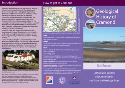 Cramond village is located near the mouth of the River Almond in northwest Edinburgh. The village is well known for its rich history dating back to prehistoric times. Less well known is Cramond’s geological history whi