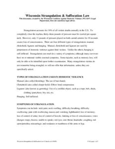 Wisconsin Strangulation & Suffocation Law This document, created by the Wisconsin Coalition Against Domestic Violence (WCADV) Legal Department, does not constitute legal advice. Strangulation accounts for 10% of all viol