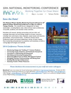 Save the Date! The National Water Quality Monitoring Council will host its 10th National Water Monitoring Conference on May 2-6, 2016 in Tampa, Florida. This national forum is designed for all water stakeholders, includi